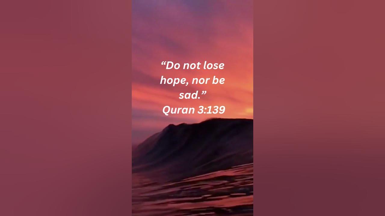 Do Not Lose Hope Nor Be Sad Quran 3139 ytshorts allah do-not-lose-hope-nor-be-sad-quran-3139-ytshorts-allah