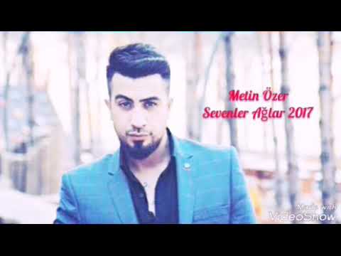 Metin Özer Sevenler Ağlar 2017