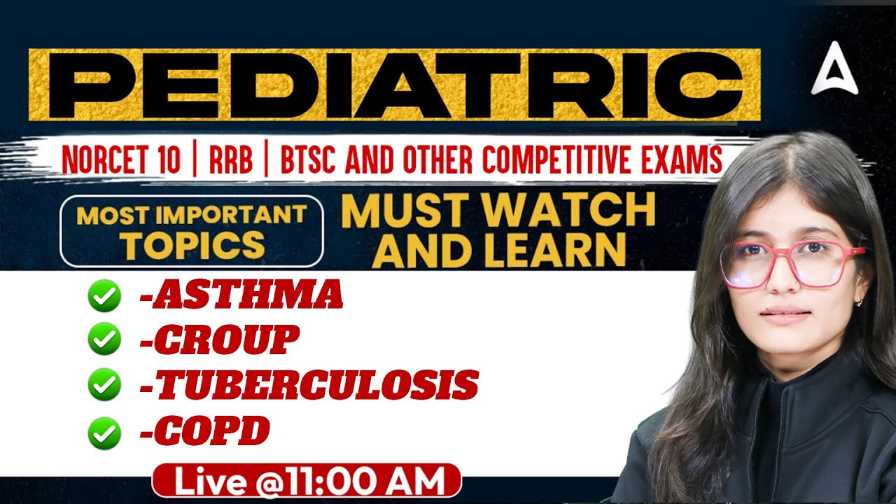 Pediatrics | NORCET | RRB Nursing Superintendent | BTSC Nursing & Other Nursing Competitive Exam