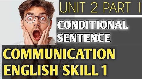 Communication English Skill 1 Unit 2 Part 1 Conditional Sentences  || Easy Grammar by Afaan oromo 