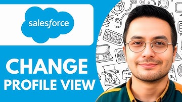 How To Change Salesforce Profile View  - 2025 (Very Easy)