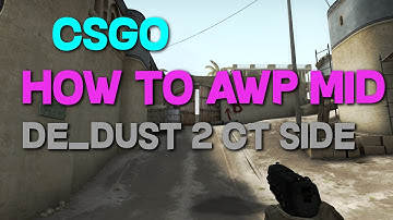 CSGO│How to AWP Mid CT-de_dust2