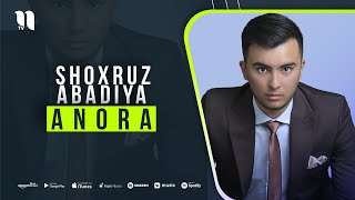 Shoxruz (Abadiya) - Anora (audio 2021)