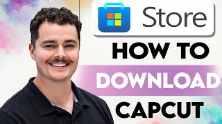 How To Download Capcut From Microsoft Store [2026 Guide]