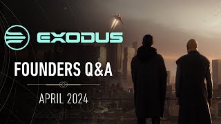 EXODUS Founders Q&A Video | April 2024 screenshot 3