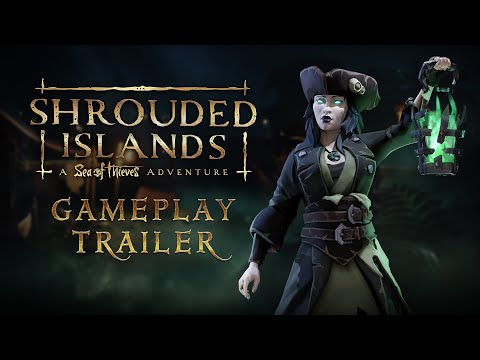 : Shrouded Islands: A Sea of Thieves Adventure | Gameplay Trailer