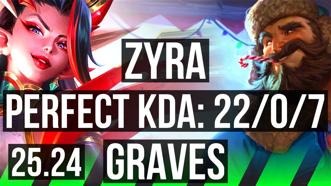 ZYRA vs GRAVES (JGL) | Perfect KDA: 22/0/7 | KR Master | 25.24