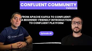 From Apache Kafka to Confluent:​ A Beginner-Friendly Introduction to Confluent Platform