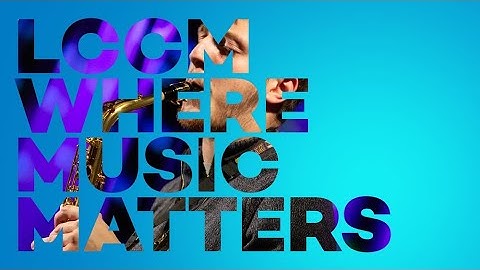 LCCM – Where music matters