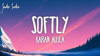 Karan Aujla - Softly (Lyrics)