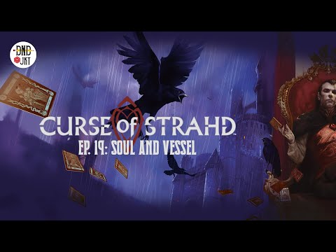 Curse of Strahd | Soul and Vessel | Epi. 19 | DNDJKT