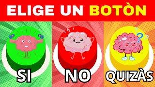 SI NO o QUIZÀS 🟢🔴🟡| ELIGE UN BOTÒN...!😱😉| ¿CUAL ELEGIRÀS?