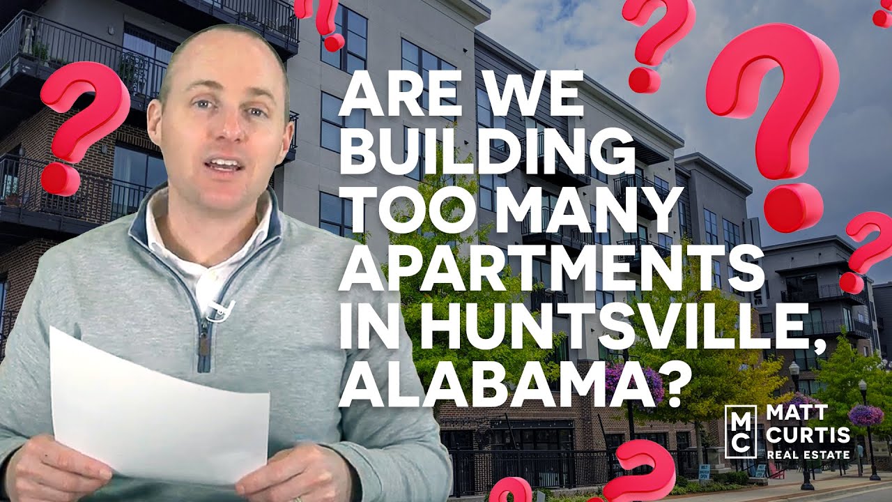 Is Huntsville Building Too Many Apartments? Huntsville, AL Real