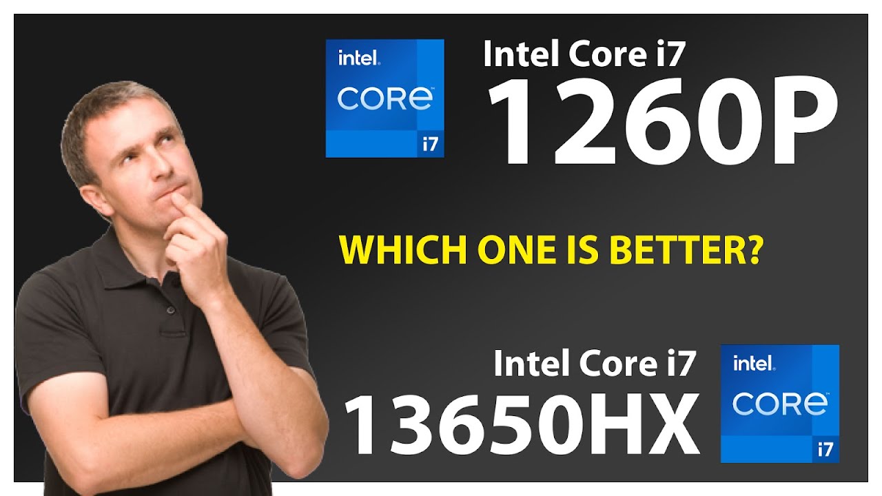 INTEL Core i7 1260P vs INTEL Core i7 13650HX Technical Comparison - YouTube
