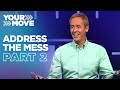 Address The Mess • Part 2┃"Best Mess Ever"
