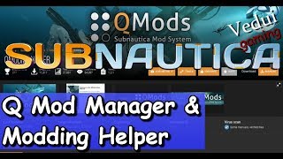 Subnautica Guide | Q Mod Manager & Modding Helper! @Vedui42