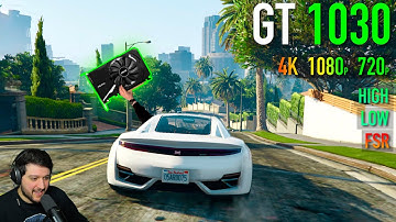 The GT 1030 in GTA 5 Enhanced - It