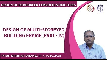 Design of Multi-storeyed Building Frame (Part - IV)