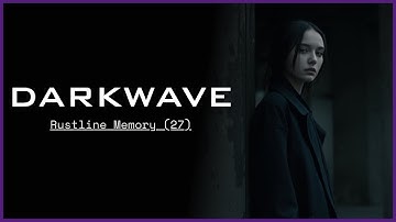 Rustline Memory  - PostPunk, DarkWave, Doomer Music (Album 27)