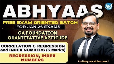 Correlation & Regression and Index Numbers| Exam-oriented Batch| CA Foundation Quantitative Aptitude