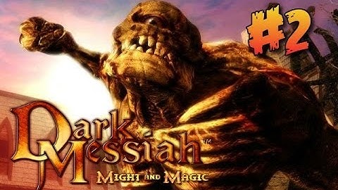 Dark Messiah Of Might and Magic | Part 2