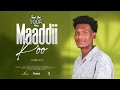 MAADDII KOO NEW OFFICIAL VEDIO AYANA KABADA OFFICIAL 2025 2017 NEW AFAN OROMO GOSPEL SONG