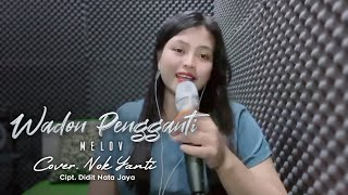 WADON PENGGANTI (Melov) |Cover Nok Yanti