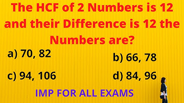 The HCF of two numbers is 12 and their difference is 12 and the numbers are?|| #HCF and LCM|HCF #LCM