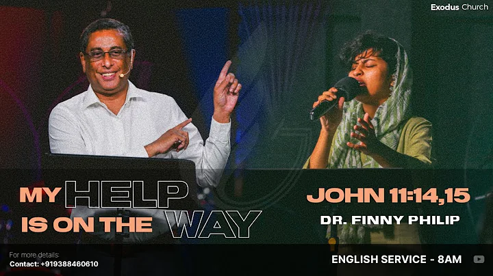 My Help Is On The Way - John 11  Dr Finny Philip /...