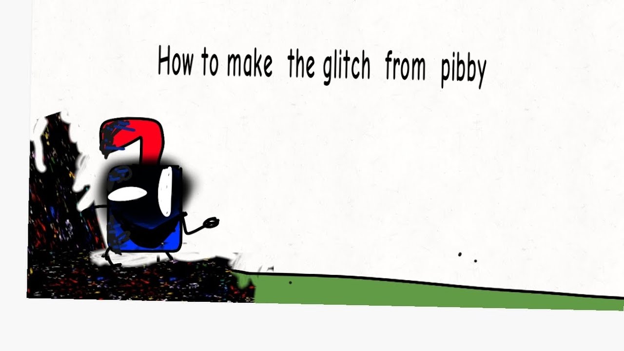 How To Make The Pibby glitch *i did this by myself - YouTube