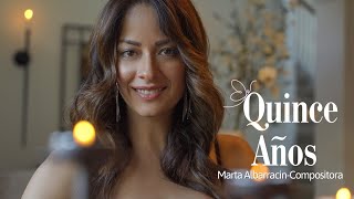 Video thumbnail of "QUINCE AÑOS - MARTA ALBARRACIN"