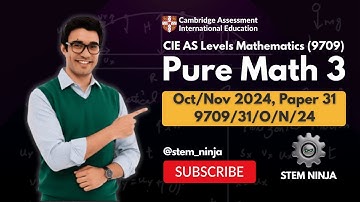 CIE AS Level Mathematics 9709 | Paper 3 Oct/Nov 24 | Full Exam Walkthrough | 9709/31/O/N/24