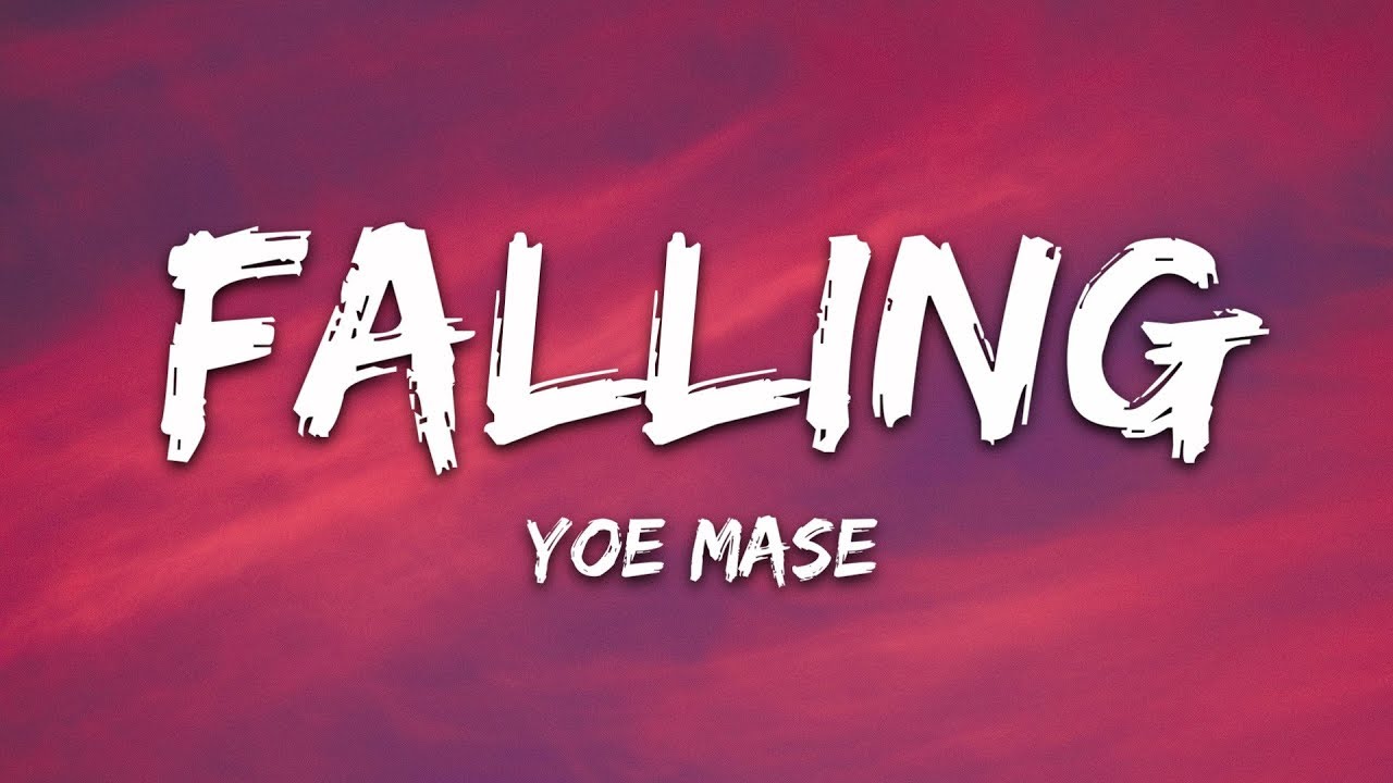 Yoe Mase   Falling Lyrics