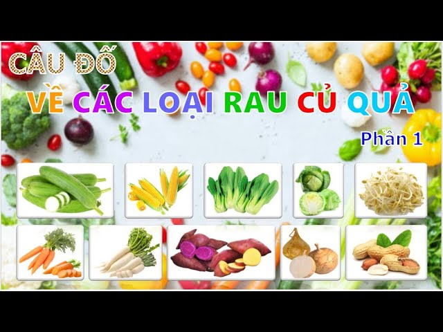 Câu đố vui về các loại rau