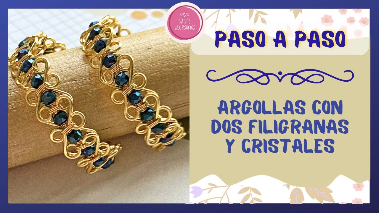 PASO A PASO Aprende a hacer estas Preciosas Argollas con dos filigranas y cristales