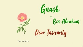 Gnash, Ben Abraham -  Dear Insecurity | Tradução/Legendado