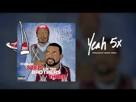 Starlito & Don Trip - Yeah 5X