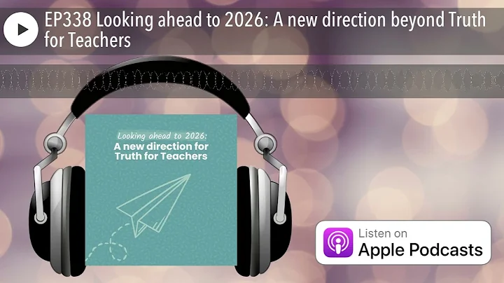 Looking ahead to 2026: A new direction beyond Truth for Teachers