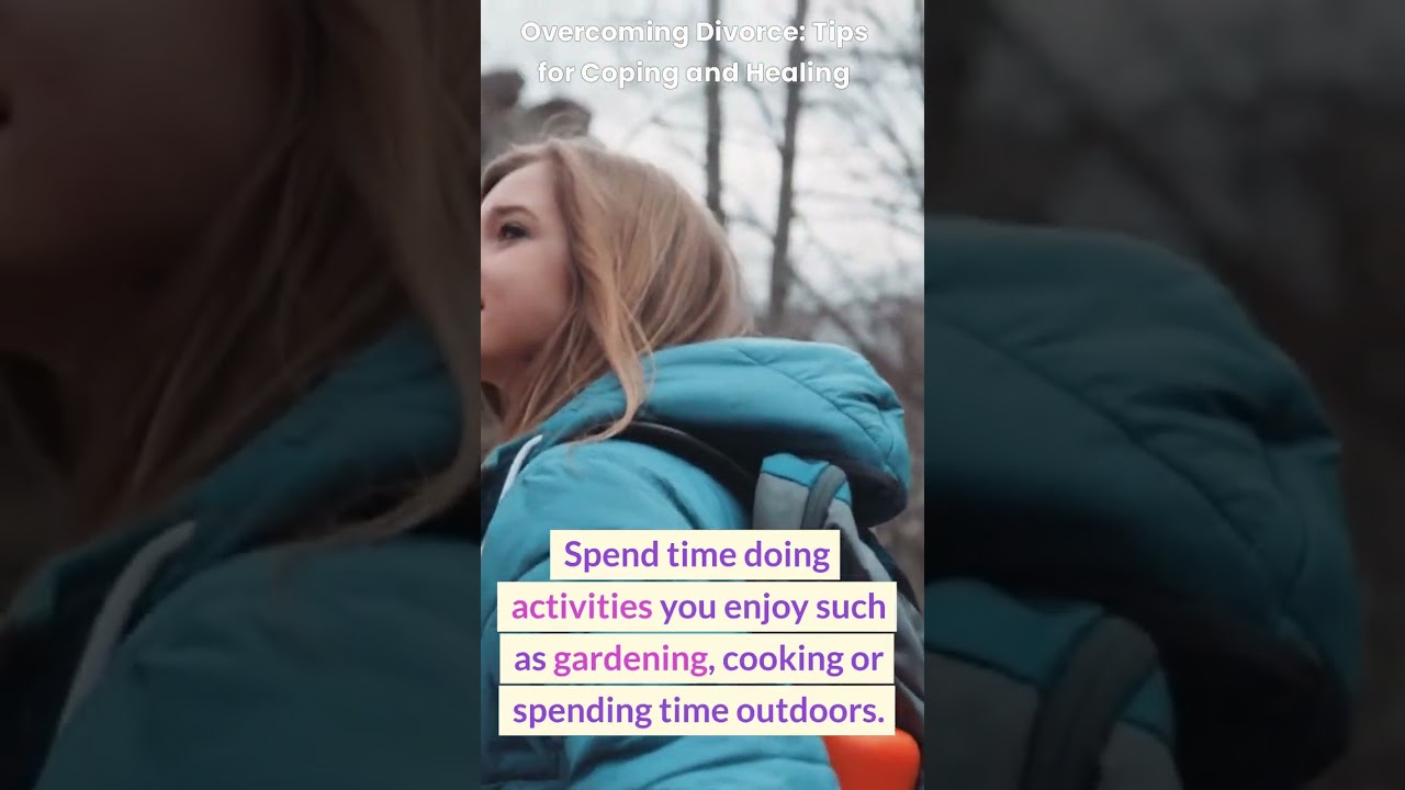 Overcoming Divorce: Tips for Coping and Healing - Tip #2 