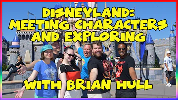 Disneyland Characters, Exploration, and Brian Hull- Sir Willow's Park Tales