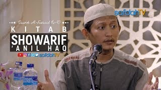 Daurah Al-Fawaaid Ke-10: Kitab Showarif 'Anil Haq - Ustadz Badru Salam, Lc