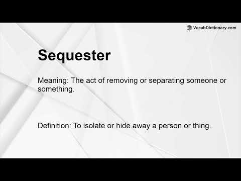 Sequester Meaning