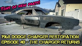 1968 Dodge Charger Restoration - Episode 40 - The Charger Returns