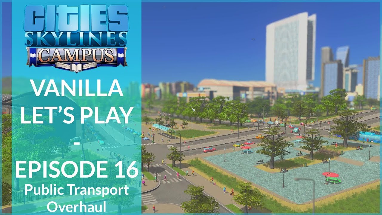 green cities definition Major Public Transport Overhaul | Cities: Skylines - Campus | Vanilla Let's Play | Ep 16