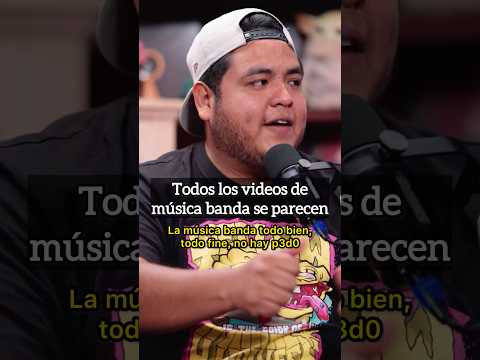 Todos los videos de música banda se parecen.