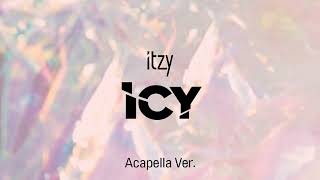 [Clean Acapella] ITZY - ICY