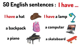 Boost Your English Fluency 50 Essential 'I Have' Sentences | listen and practice