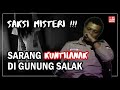 SAKSI MISTERI #09 = SARANG KUNTILANAK DI GUNUNG SALAK