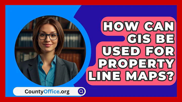 How Can GIS Be Used For Property Line Maps? - CountyOffice.org