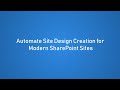 Automating Site Design creation in Modern SharePoint UI - Part 2